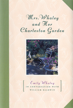 Hardcover Mrs. Whaley and Her Charleston Garden Book