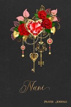 Prayer Journal, Nani: Personalized 370-Page, 6-Month Prayer Journal with 2 Pages Per Day