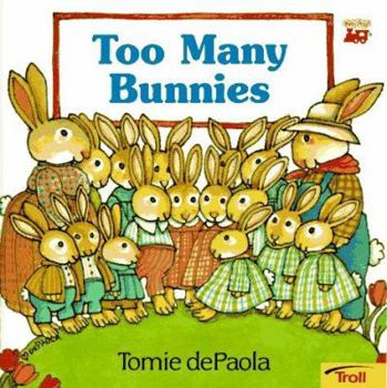 Paperback Too Many Bunnies (Trade) Book