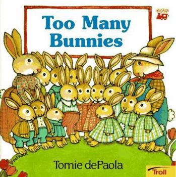 Too Many Bunnies (Trade) - Book  of the Friendly Families Of Fiddle Dee Dee Farms