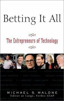 Hardcover Betting It All: The Technology Entrepreneurs Book