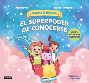 Paperback El Superpoder de Conocerte: 6 Cuentos Para Entender Tus Emociones / The Superpower of Knowing Yourself (Universo de Emociones 2) [Spanish] Book