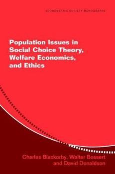 Population Issues in Social Choice Theory, Welfare Economics, and Ethics (Econometric Society Monographs) - Book #39 of the Econometric Society Monographs
