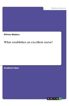 Paperback What establishes an excellent nurse? Book