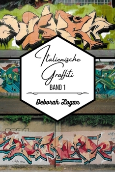 Italienische Graffiti Band 1 (German Edition)