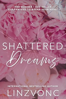 Shattered Dreams: A Heartbreaking Story of Love, Betrayal, and Redemption.