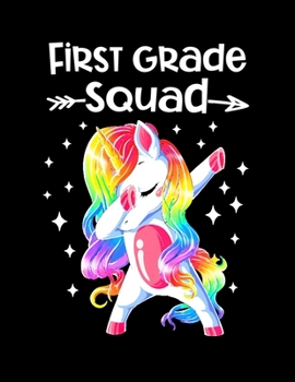 Paperback First Grade Squad: Dabbing Unicorn Notebook For First Grade Teachers 8.5 x11 Soft Cover Teachers Notebook Book