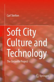 Hardcover Soft City Culture and Technology: The Betaville Project Book