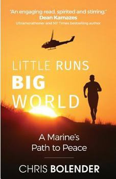 Paperback Little Runs Big World: A Marine's Path to Peace Book