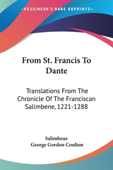 Paperback From St. Francis To Dante: Translations From The Chronicle Of The Franciscan Salimbene, 1221-1288 Book