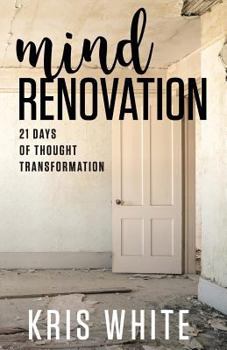 Paperback Mind Renovation: 21 Days of Thought Transformation Book