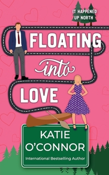 Floating Into Love (It Happened Up North)