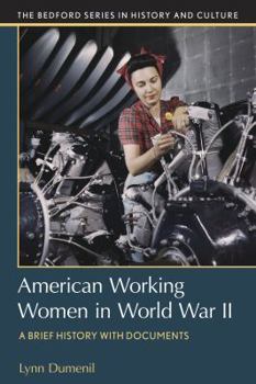 Paperback American Working Women in World War II: A Brief History with Documents Book