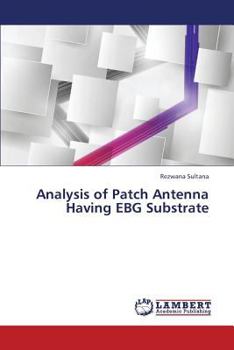 Paperback Analysis of Patch Antenna Having Ebg Substrate Book