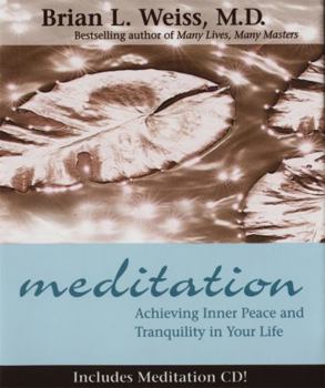 Hardcover Meditation: Achieving Inner Peace and Tranquility in Your Life [With CD] Book