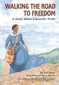 Paperback Walking the Road to Freedom: A Story about Sojourner Truth Book