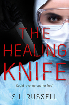 Paperback The Healing Knife: Could Revenge Cut Her Free? Book