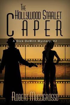 Paperback The Hollywood Starlet Caper: A Dick DeWitt Mystery, #2 Book