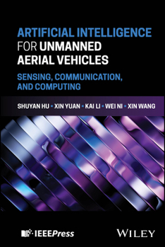 Hardcover Artificial Intelligence for Unmanned Aerial Vehicles: Sensing, Communication, and Computing Book