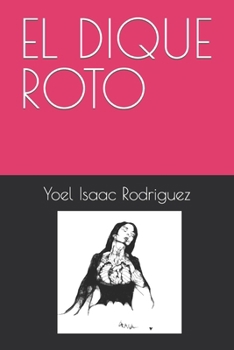 Paperback El Dique Roto [Spanish] Book