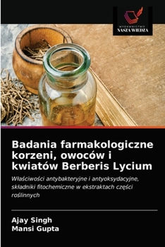 Paperback Badania farmakologiczne korzeni, owoców i kwiatów Berberis Lycium [Polish] Book