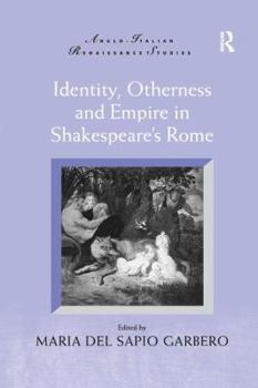 Paperback Identity, Otherness and Empire in Shakespeare's Rome Book