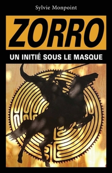 Paperback Zorro: Un initié sous le masque [French] Book