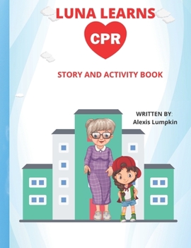 Paperback Luna Learns CPR: Story and Activity Book