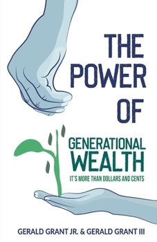 Paperback The Power of Generational Wealth: It's More Than Dollars and Cents Book