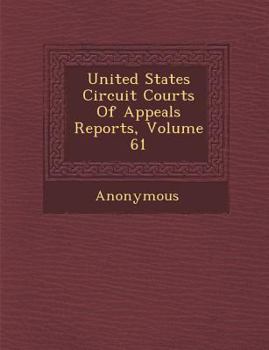 Paperback United States Circuit Courts of Appeals Reports, Volume 61 Book