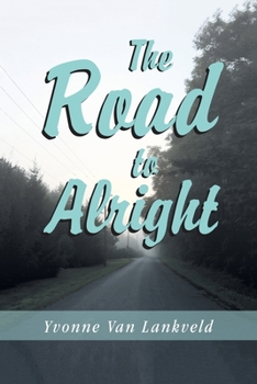 Paperback The Road to Alright Book