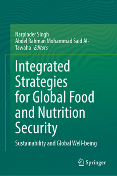Integrated Strategies for Global Food and Nutrition Security: Sustainability and Global Well-being