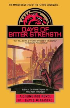 Days of Bitter Strength - Book #7 of the Chung Kuo