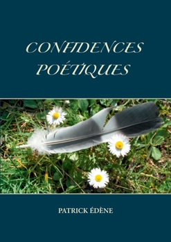 Paperback Confidences poétiques: Régulées [French] Book