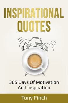 Hardcover Inspirational Quotes: 365 days of motivation and inspiration Book