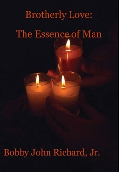 Hardcover Brotherly Love: The Essence of Man Book