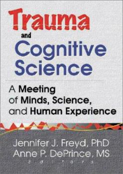 Paperback Trauma and Cognitive Science: A Meeting of Minds, Science, and Human Experience Book