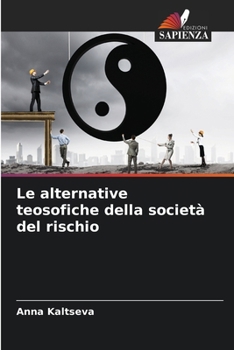 Paperback Le alternative teosofiche della società del rischio [Italian] Book