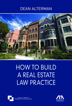 Paperback How to Build a Real Estate Law Practice Book