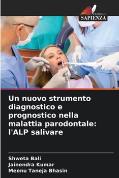 Paperback Un nuovo strumento diagnostico e prognostico nella malattia parodontale: l'ALP salivare [Italian] Book