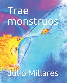 Trae monstruos (Juli) (Spanish Edition)