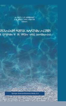 Hardcover Experimental Acoustic Inversion Methods for Exploration of the Shallow Water Environment Book