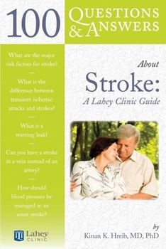 Paperback 100 Questions & Answers about Stroke: A Lahey Clinic Guide: A Lahey Clinic Guide Book