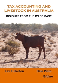 Paperback Tax Accounting and Livestock in Australia: Insights from the Wade Case Book