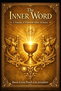 Paperback The Inner Word: A Manual for Practical Inner Alchemy Book