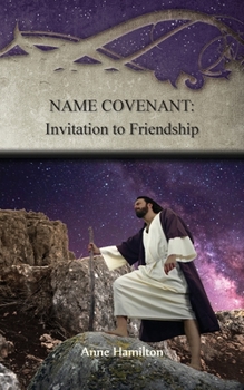 Paperback Name Covenant: Invitation to Friendship: Strategies for the Threshold #3 Book