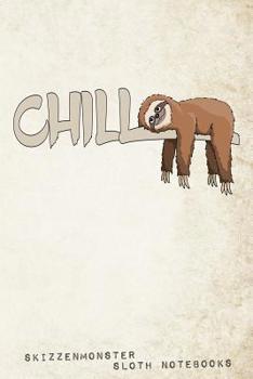 Paperback Chill: A sloth notebook for true sloth lovers 120 journal pages with funny lazy easy-going prompts Book