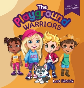 Hardcover The Playground Warriors: Ace & The Monkeybars Book