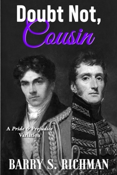 Paperback Doubt Not, Cousin: A Pride & Prejudice Variation Book