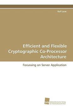 Paperback Efficient and Flexible Cryptographic Co-Processor Architecture Book